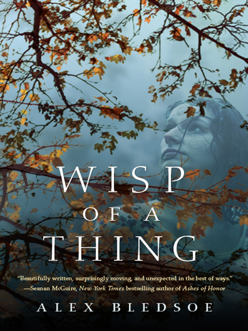 Title details for Wisp of a Thing by Alex Bledsoe - Wait list